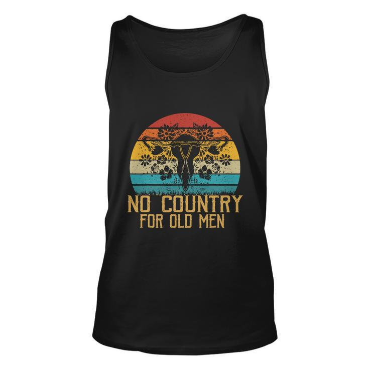 No Country For Old Men Uterus Feminist Women Rights Unisex Tank Top