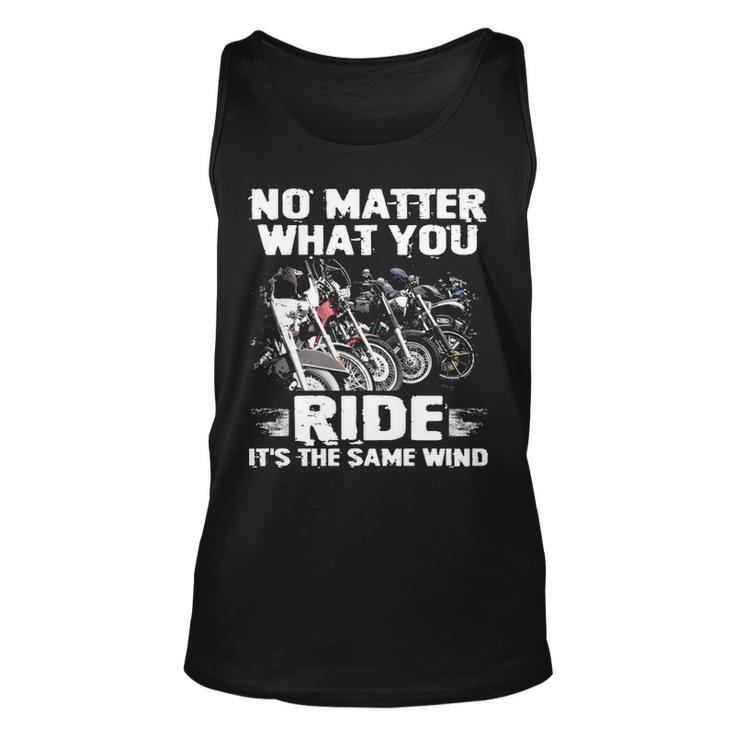 No Matter What You Ride Unisex Tank Top
