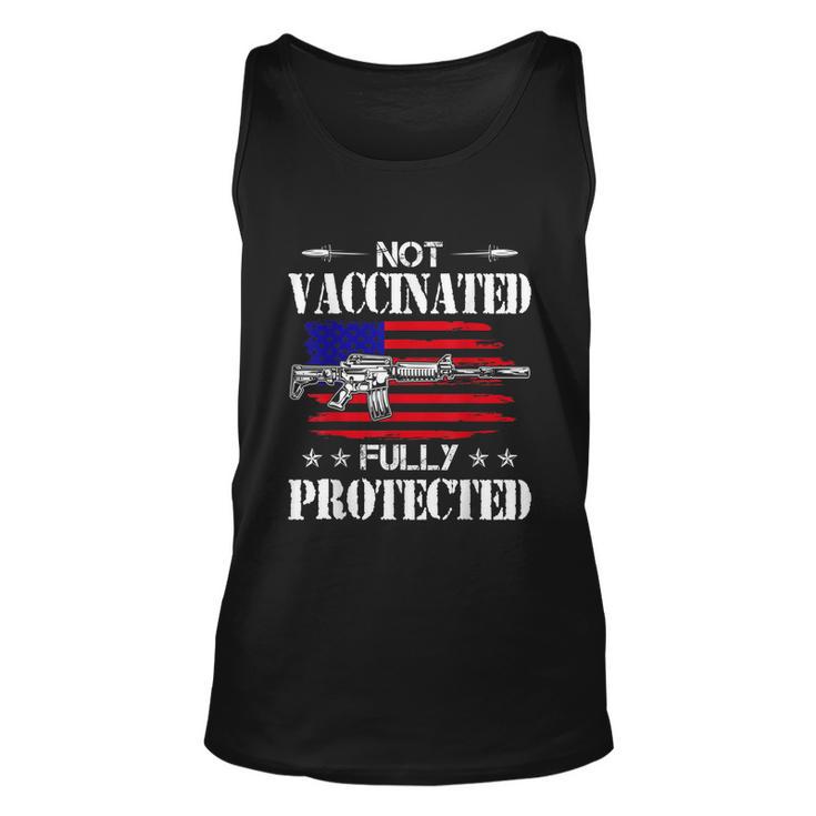 Not Vaccinated Fully Protected Pro Gun Anti Vaccine Tshirt Unisex Tank Top