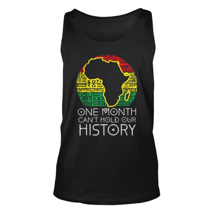 One Month Cant Hold Our History Pan African Black History  V2 Men Women Tank Top Graphic Print Unisex