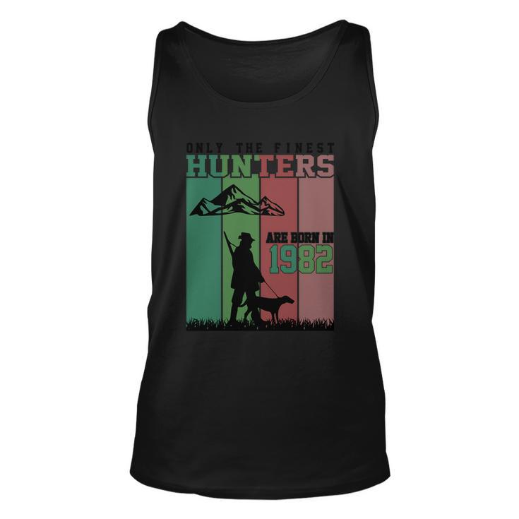 Only The Finest Hunters Are Born In 1982 Halloween Quote Unisex Tank Top