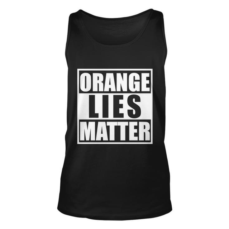Orange Lies Matter Resist Anti Trump Unisex Tank Top