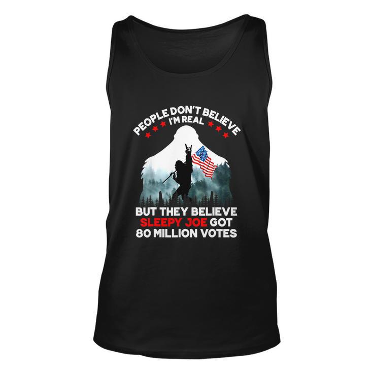 People Dont Believe Im Real But They Believe Sleepy Joe Unisex Tank Top