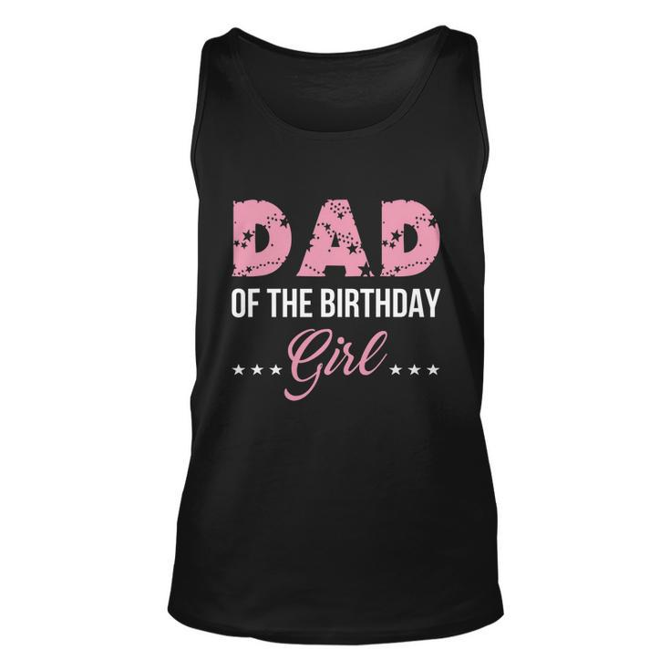 Pink Dad Of The Birthday Girl From Wife Daughter Baby Girl Unisex Tank Top