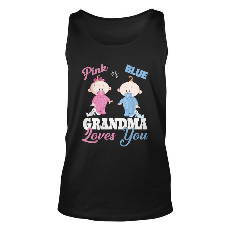 Pink Or Blue Grandma Loves Yougiftgender Reveal Gift Unisex Tank Top