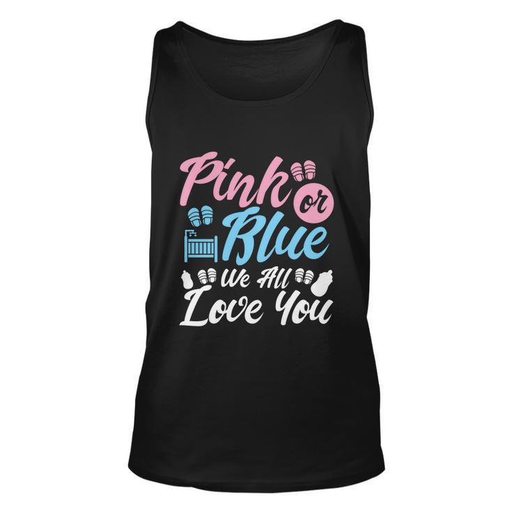 Pink Or Blue We All Love You Party Pregnancy Gender Reveal Gift Unisex Tank Top
