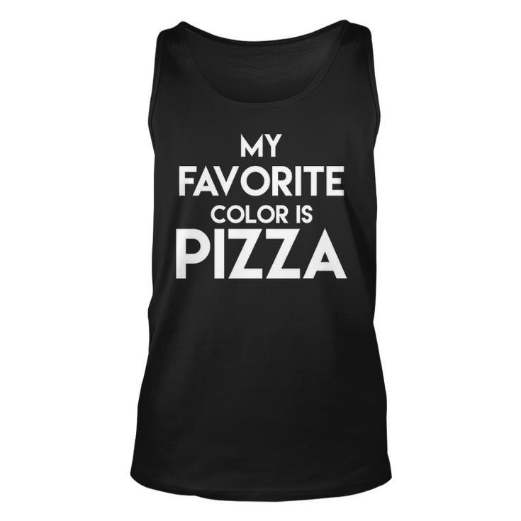 Pizza - My Favorite Color Unisex Tank Top