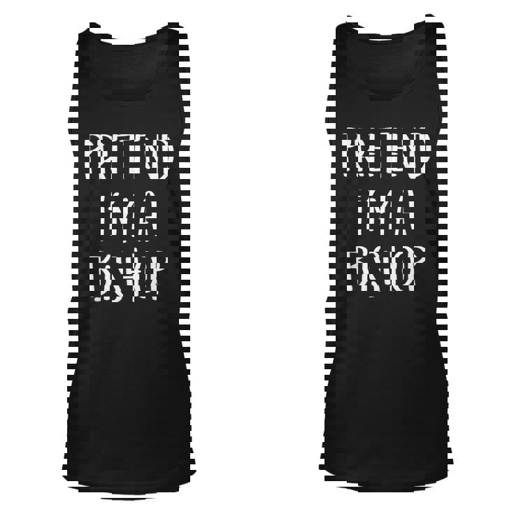 Pretend Im A Bishop Chess Costume Funny Halloween Party  Unisex Tank Top