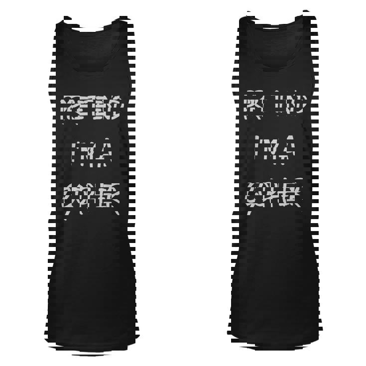 Pretend Im A Gopher  Halloween Party Simple Diy Costume  Unisex Tank Top