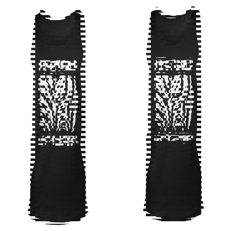 Pretend Im A Zebra Halloween Office Night Party Costume   Unisex Tank Top