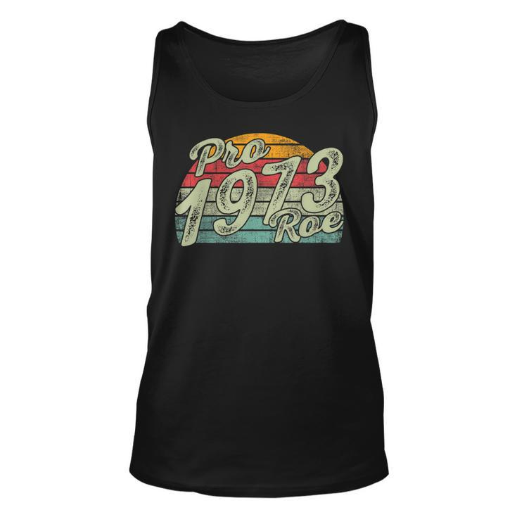 Pro 1973 Roe Pro Choice 1973 Womens Rights Feminism Protect  Unisex Tank Top