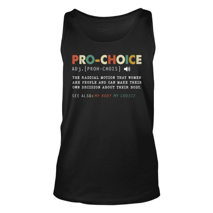 Pro Choice Definition  Keep Your Laws Off My Body  Unisex Tank Top