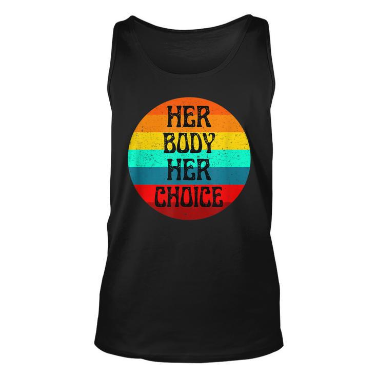 Pro Choice Her Body Her Choice Hoe Wade Texas Womens Rights  Unisex Tank Top