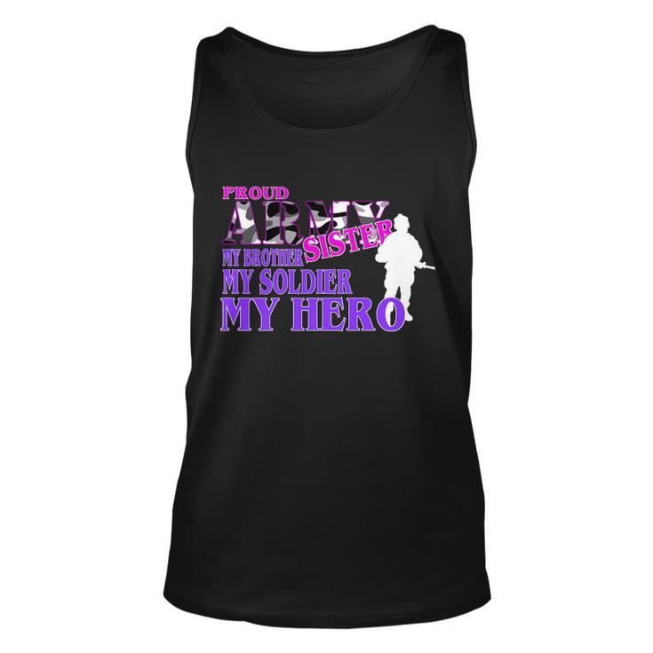 Proud Army Sister My Brother Soldier Hero Tshirt Unisex Tank Top