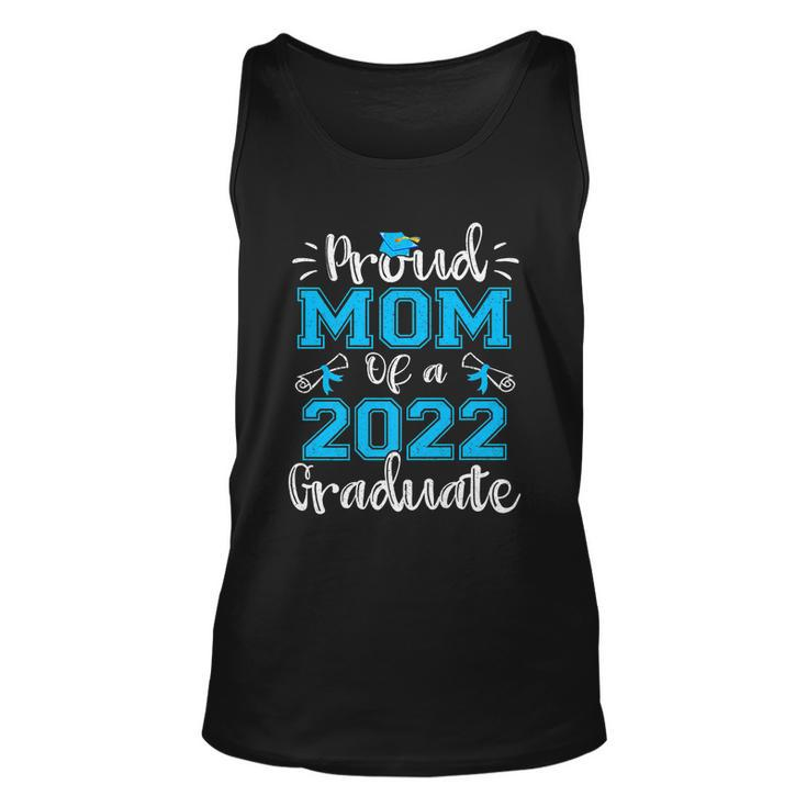 Proud Mom Of A 2022 Graduate Gift Class Of 2022 Gift Unisex Tank Top