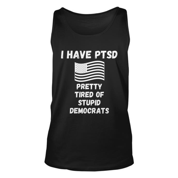 Ptsd Stupid Democrats Funny Tshirt Unisex Tank Top