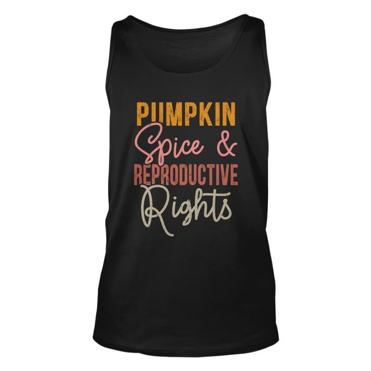 Pumpkin Spice And Reproductive Rights Feminist Rights Gift Unisex Tank Top