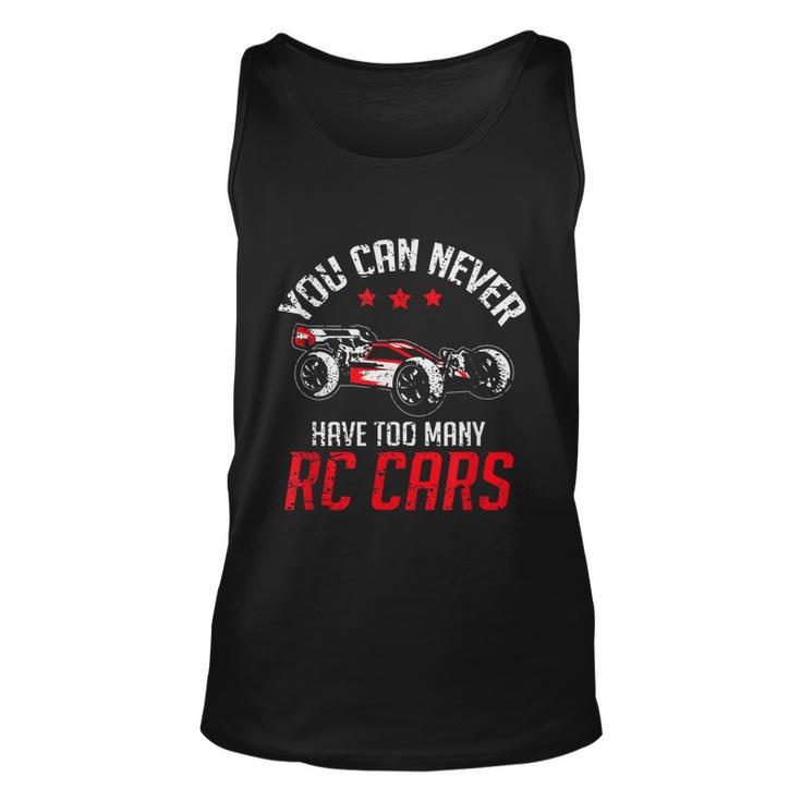 Remote Control Rc Car You Can Never Have Too Many Rc Cars Unisex Tank Top