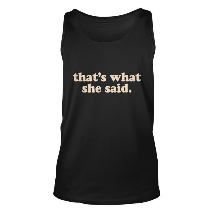 Retro Thats What She Said Unisex Tank Top