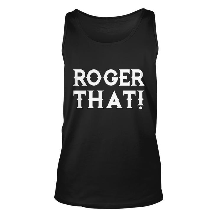Roger That Comedic Funny Unisex Tank Top