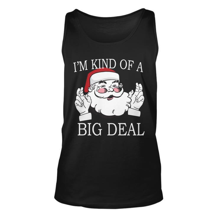 Santa Claus Im Kind Of A Big Deal Unisex Tank Top