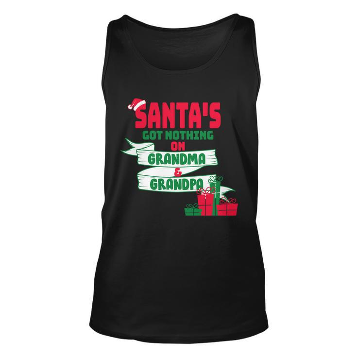 Santas Got Nothing On Grandma And Grandpa Christmas Unisex Tank Top