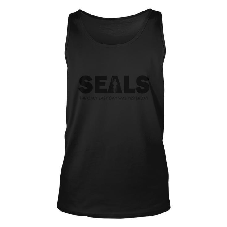 Seals The Only Easy Day Was Yesterday Navy Motto Military Army Unisex Tank Top