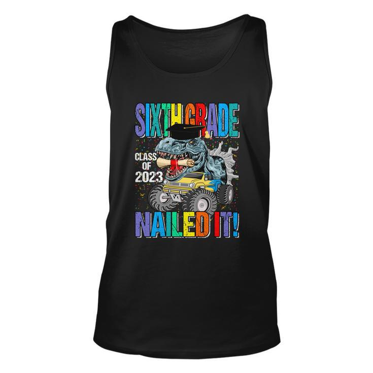Sixth Grade Class Of 2023 Nailed It Monster Truck Dinosaur Cool Gift Unisex Tank Top