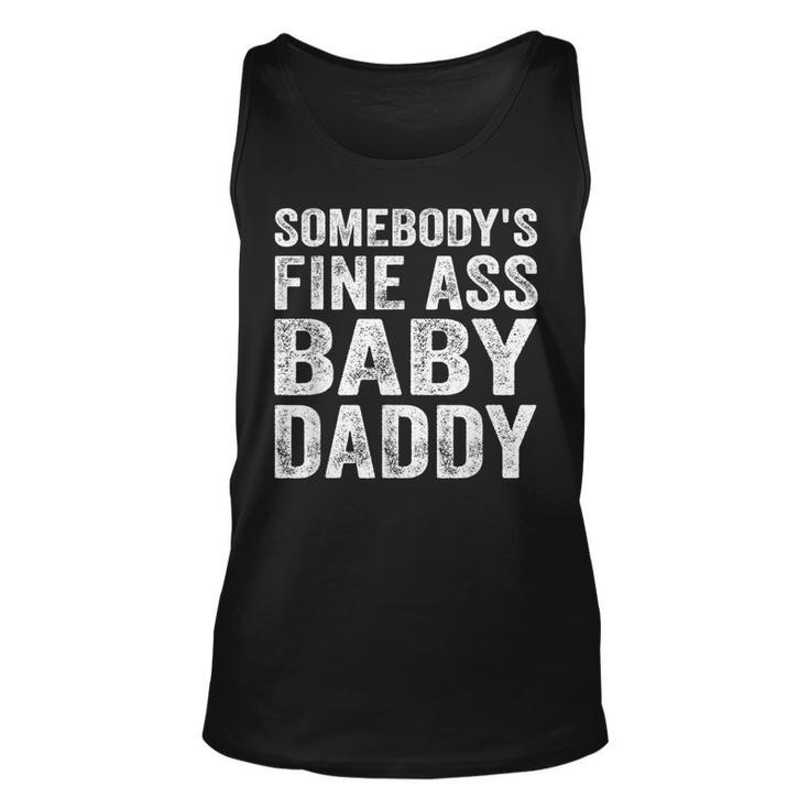 Somebodys Fine Ass Baby Daddy  Unisex Tank Top