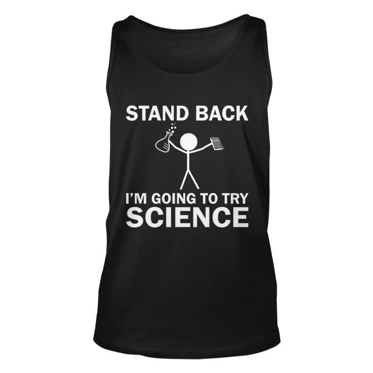 Stand Back Im Going To Try Science V2 Unisex Tank Top