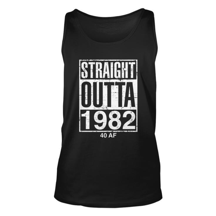 Straight Outta 1982 40 Af Funny Retro 40Th Birthday Gag Gift Tshirt Unisex Tank Top