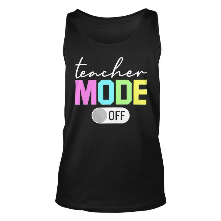 Teacher Mode Off Shirt End Of The Year Hello Summer Funny Unisex Tank Top