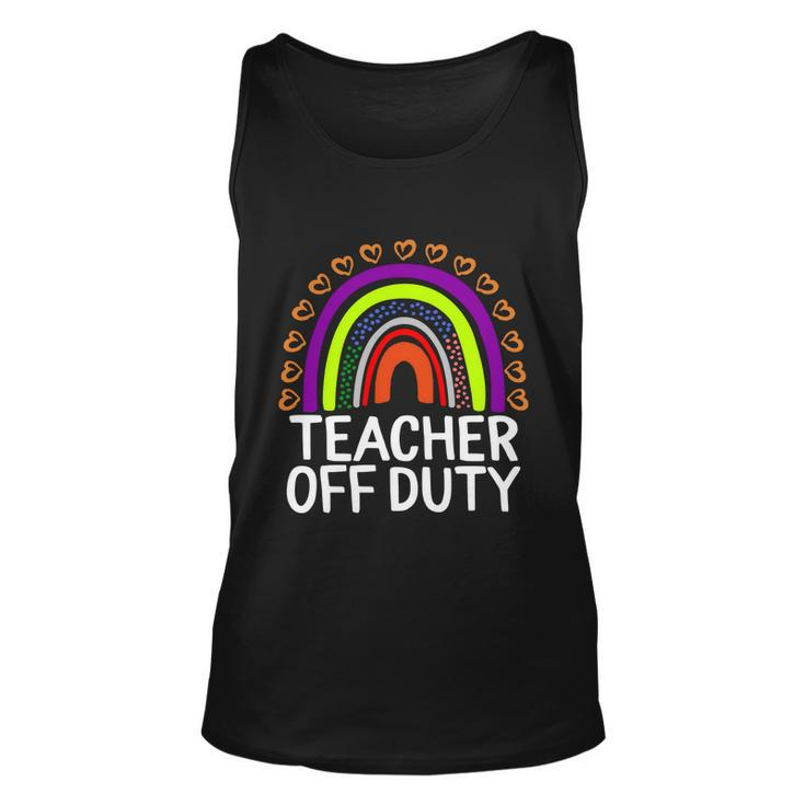 Teacher Off Duty Happy Last Day Of School Teacher Summer Meaningful Gift Unisex Tank Top
