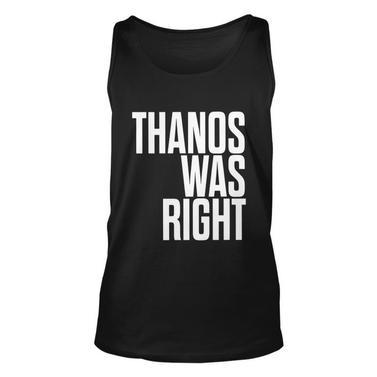 Thanos Was Right Tshirt Unisex Tank Top