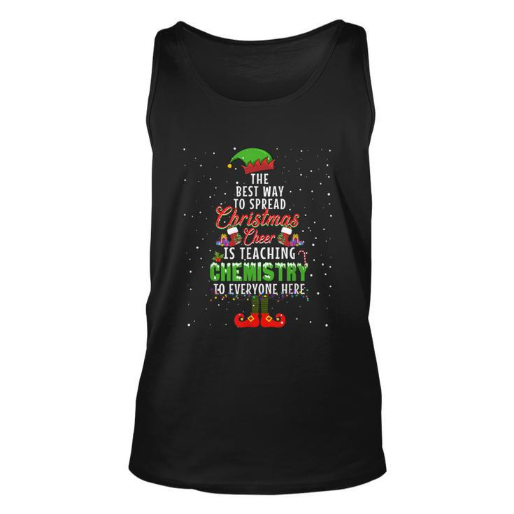 The Best Way To Spread Christmas Cheer Is Teaching Chemistry Unisex Tank Top