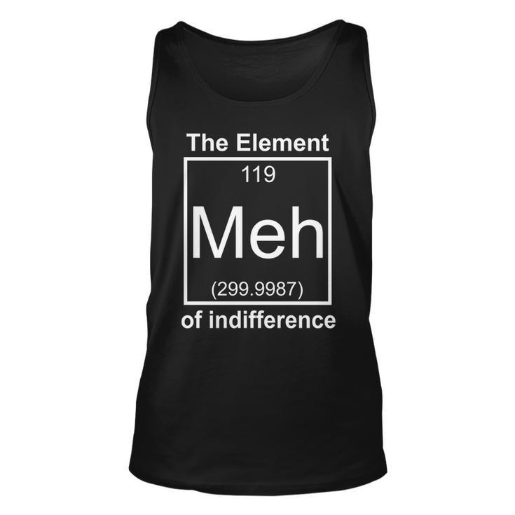 The Element Meh Of Indifference Unisex Tank Top