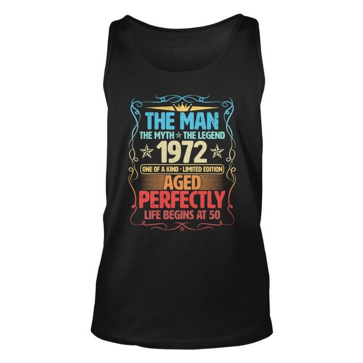 The Man Myth Legend 1972 Aged Perfectly 50Th Birthday Tshirt Unisex Tank Top