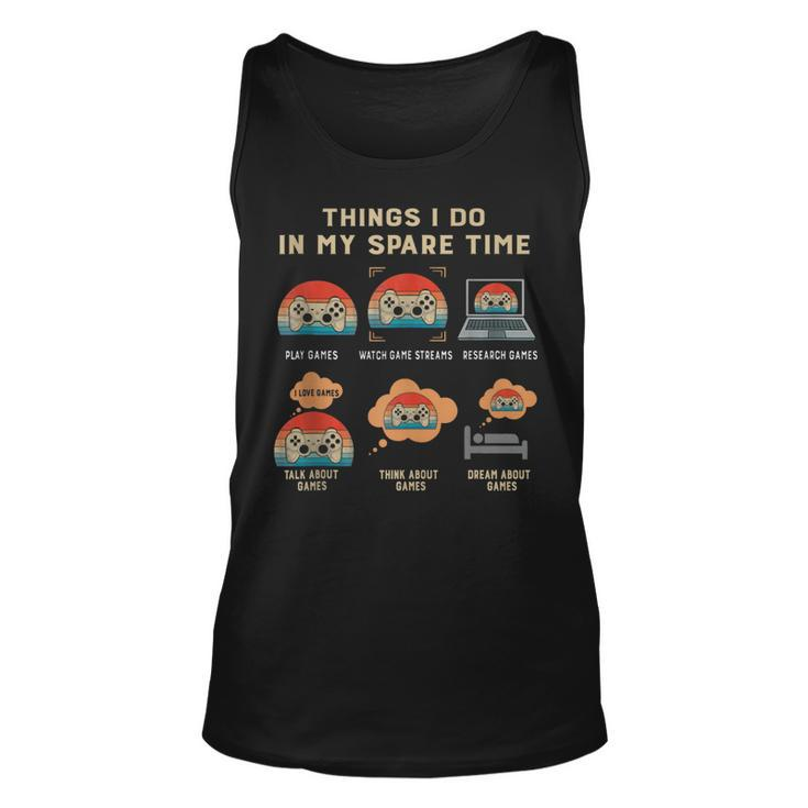 Things I Do In My Spare Time Gaming Game Vintage Lover Gift  Men Women Tank Top Graphic Print Unisex