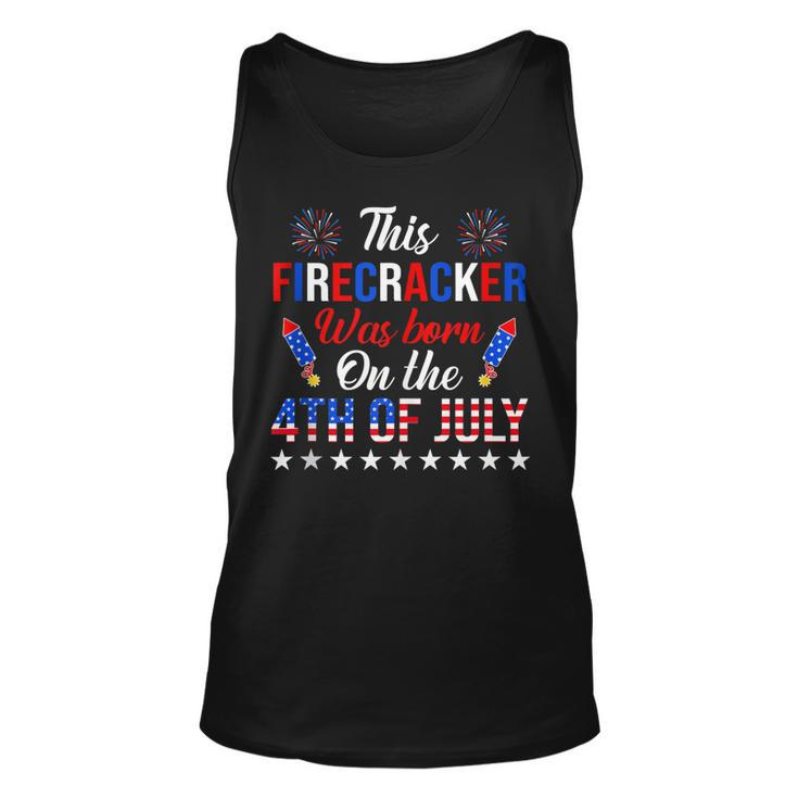 This Firecracker Was Born On The 4Th Of July  Birthday  Unisex Tank Top