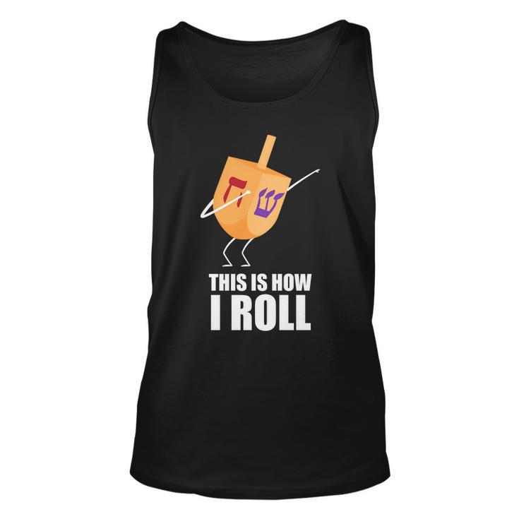 This Is How I Roll Dreidel Dabbing Chanukah Tshirt Unisex Tank Top