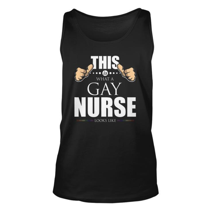 This Is What A Gay Nurse Looks Like Lgbt Pride Unisex Tank Top