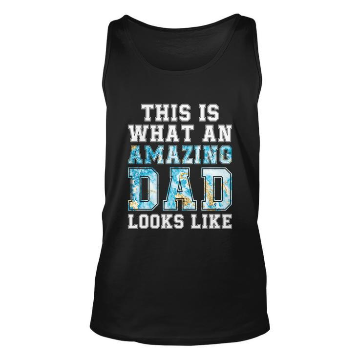 This Is What An Amazing Dad Looks Like Funny Gift Unisex Tank Top