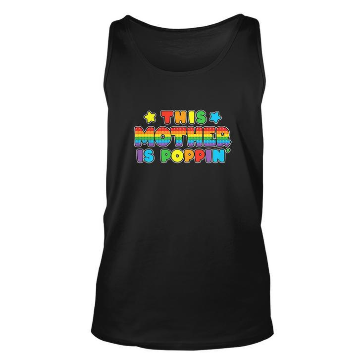 This Mother Is Poppin Pop It Mom Birthday Girl Unisex Tank Top