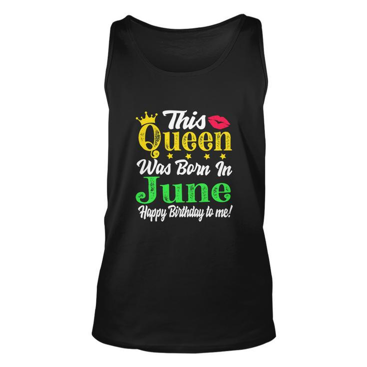 This Queen Was Born In June Funny Birthday Girl Unisex Tank Top
