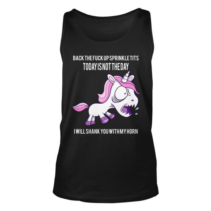 Today Is Not The Day Shank You Unicorn Horn Unisex Tank Top