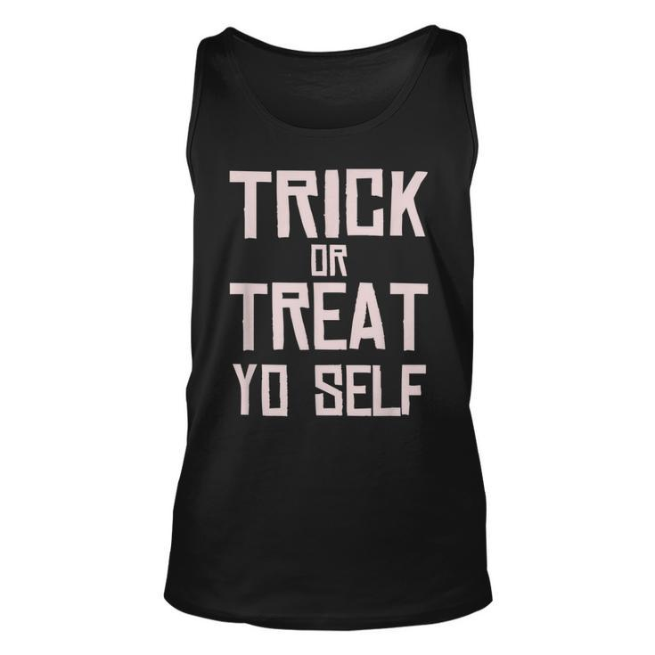Trick Or Treat Yo Self - Funny Halloween 2020  Unisex Tank Top