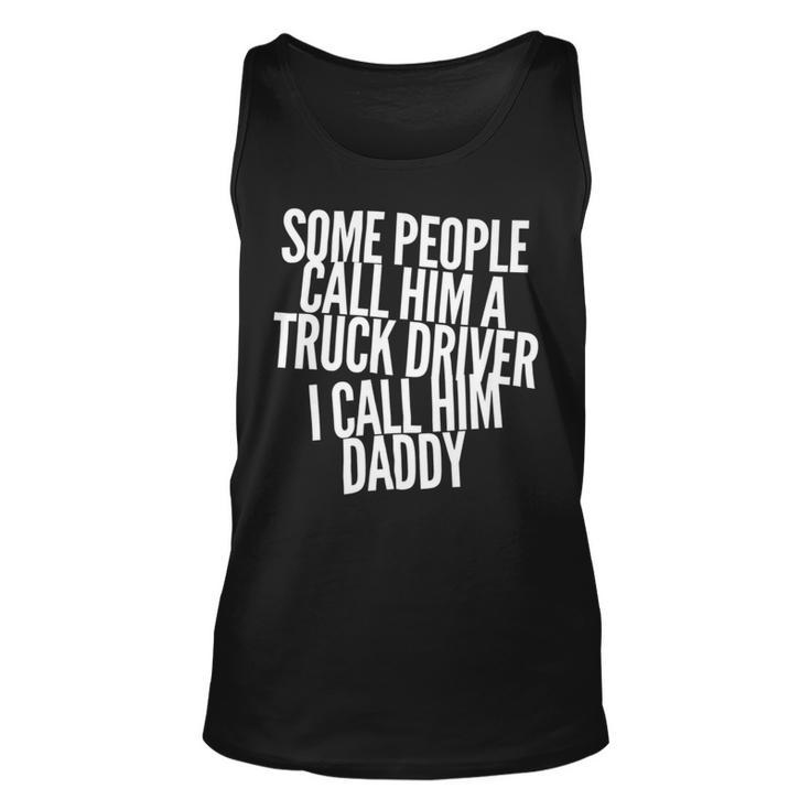 Trucker Truck Driver Trucker Dad Fathers Day Dads Trucking Drivers Unisex Tank Top