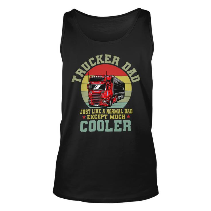 Trucker Trucker Dad Shirt Funny Fathers Day Truck Driver Unisex Tank Top