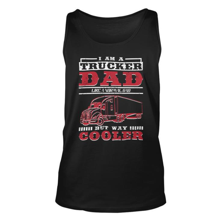 Trucker Trucker Daddy Or Trucker Husband Truck Driver Dad Unisex Tank Top
