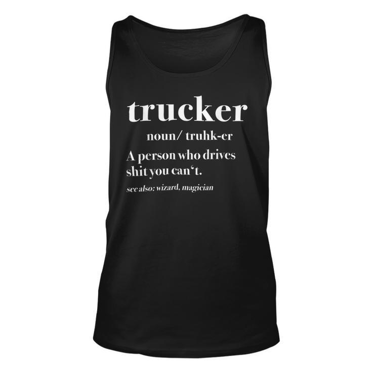 Trucker Trucker Definition Truck Driver Unisex Tank Top